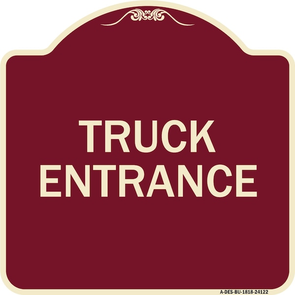 Driveway Truck Entrance Heavy-Gauge Aluminum Architectural Sign, 18" x 18", BU-1818-24122